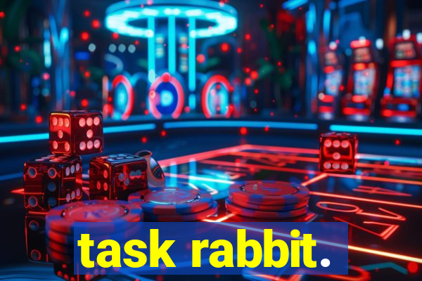 task rabbit.